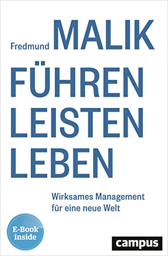 Führen Leisten Leben: Wirksames Management für eine neue Welt, plus E-Book inside (ePub, mobi oder pdf) von Campus Verlag GmbH